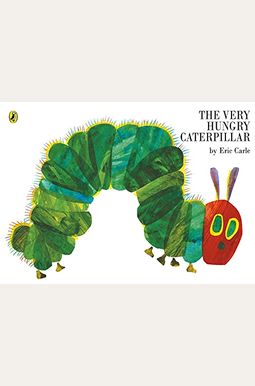 The Very Hungry Caterpillar The Very Hungry Caterpillar