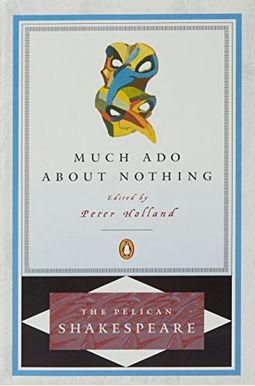 Much Ado About Nothing Much Ado About Nothing