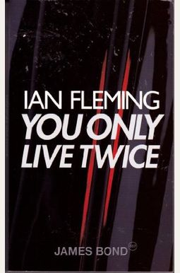 You Only Live Twice You Only Live Twice