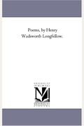 Poems, by Henry Wadsworth Longfellow.