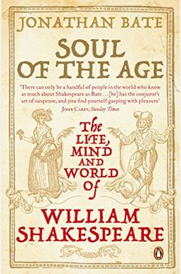 Soul Of The Age: The Life, Mind And World Of Soul Of The Age: The Life, Mind And World Of