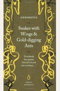 Snakes With Wings And Gold-Digging Ants