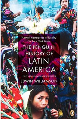 The Penguin History of Latin America The Penguin History of Latin America