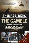 The Gamble: General Petraeus And The Untold S