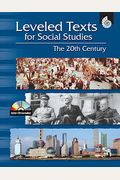 Leveled Texts for Social Studies: The 20th Century: The 20th Century [With CDROM]