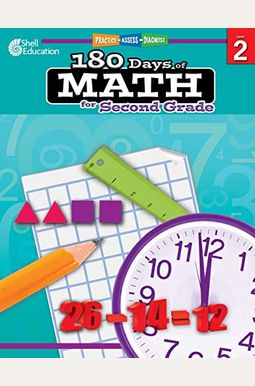 180 Days Of Math For Second Grade: Practice, Assess, Diagnose 180 Days Of Math For Second Grade: Practice, Assess, Diagnose