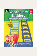 Vocabulary Ladders: Understanding Word Nuances Level 2: Understanding Word Nuances