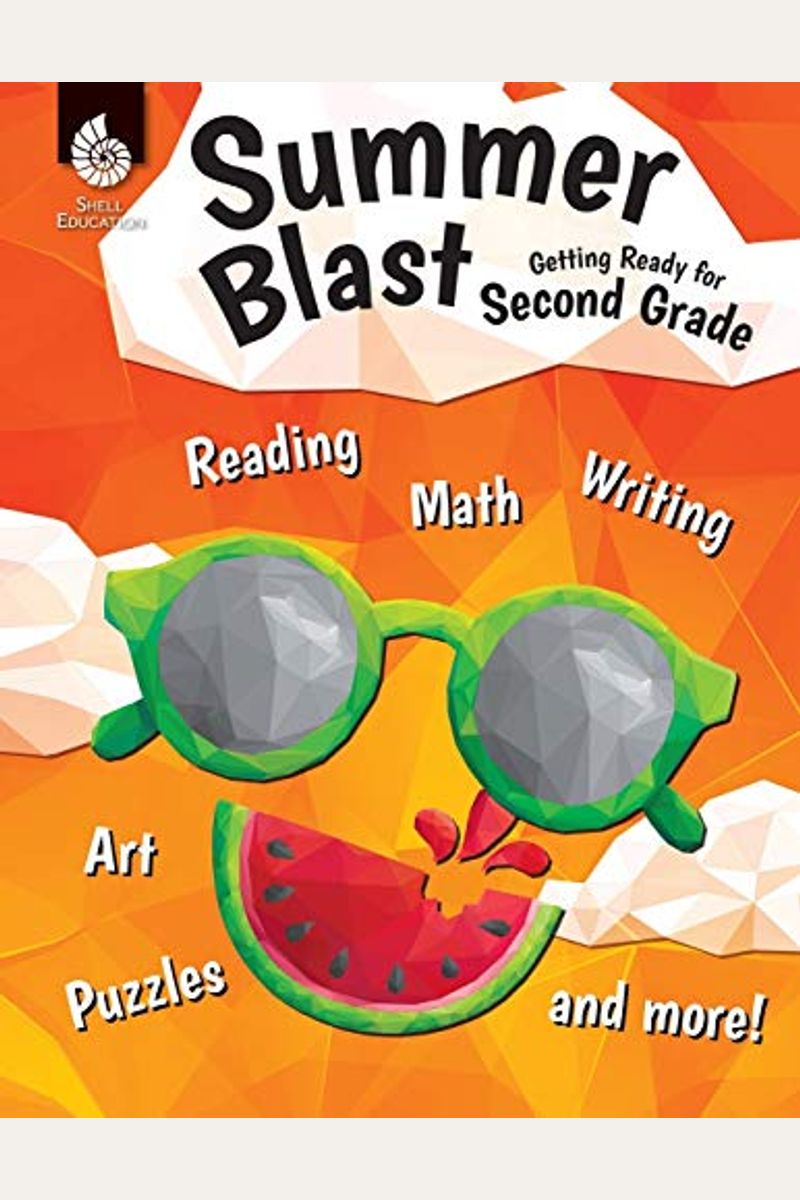 Summer Blast: Getting Ready For Second Grade