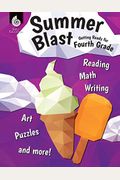 Summer Blast: Getting Ready For Fourth Grade