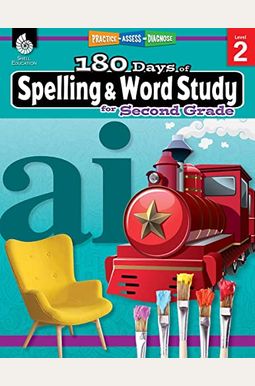 180 Days Of Spelling And Word Study For Second Grade: Practice, Assess, Diagnose 180 Days Of Spelling And Word Study For Second Grade: Practice, Assess, Diagnose