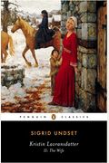 Kristin Lavransdatter Ii: The Wife (Penguin Classics)