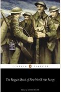 The Penguin Book Of First World War Poetry