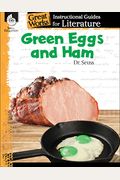 Green Eggs And Ham: An Instructional Guide For Literature: An Instructional Guide For Literature