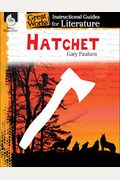 Hatchet: An Instructional Guide For Literature