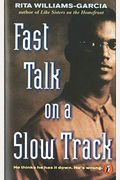 Fast Talk On A Slow Track