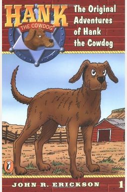 The Original Adventures Of Hank The Cowdog The Original Adventures Of Hank The Cowdog