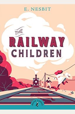 The Railway Children The Railway Children