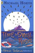 Time To Smell The Roses: A Hermux Tantamoq Adventure (Hermux Tantamoq Adventures)