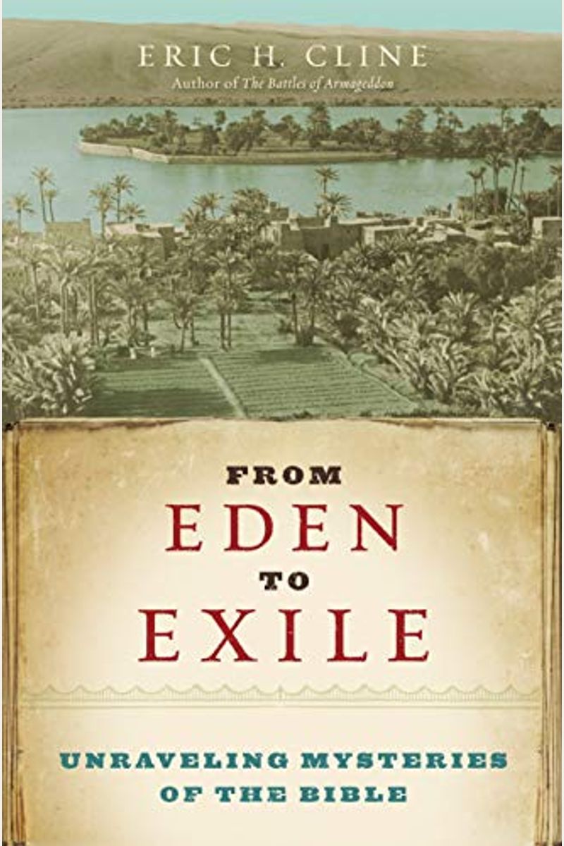 From Eden To Exile: Unraveling Mysteries Of The Bible