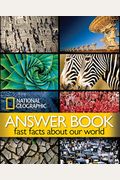 Ng Answer Book: Fast Facts About Our World