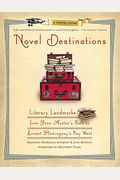 Novel Destinations: Literary Landmarks From J