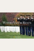 Where Valor Rests: Arlington National Cemetery