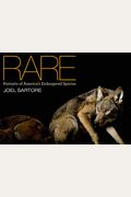 Rare: Portraits Of America's Endangered Species
