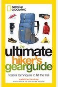 The Ultimate Hiker's Gear Guide: Tools And Te