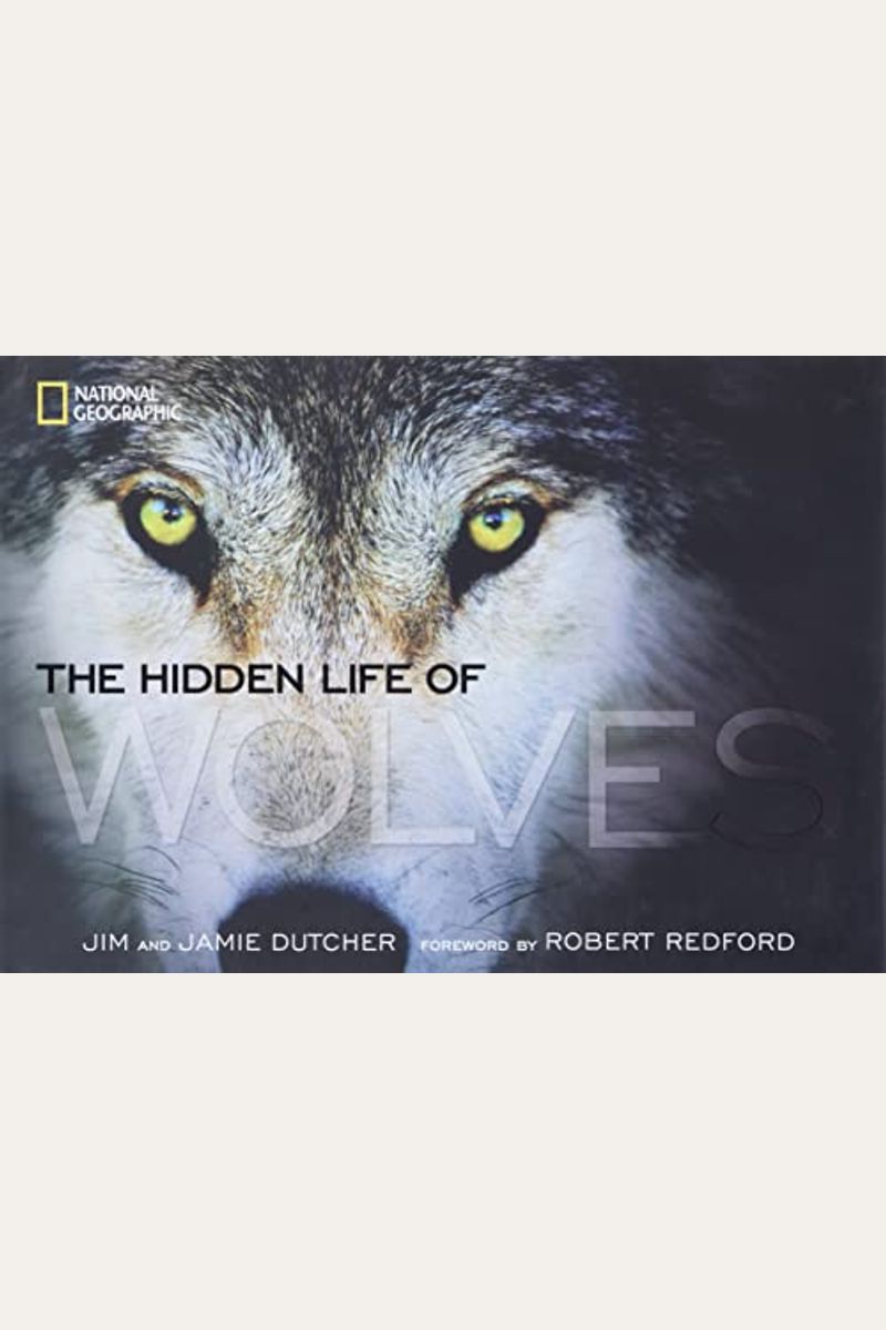 Buy The Hidden Life Of Wolves Book By Jamie Dutcher 1988