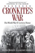 Cronkite's War: His World War Ii Letters Home
