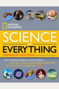 National Geographic Science of Everything: How Things Work in Our World
