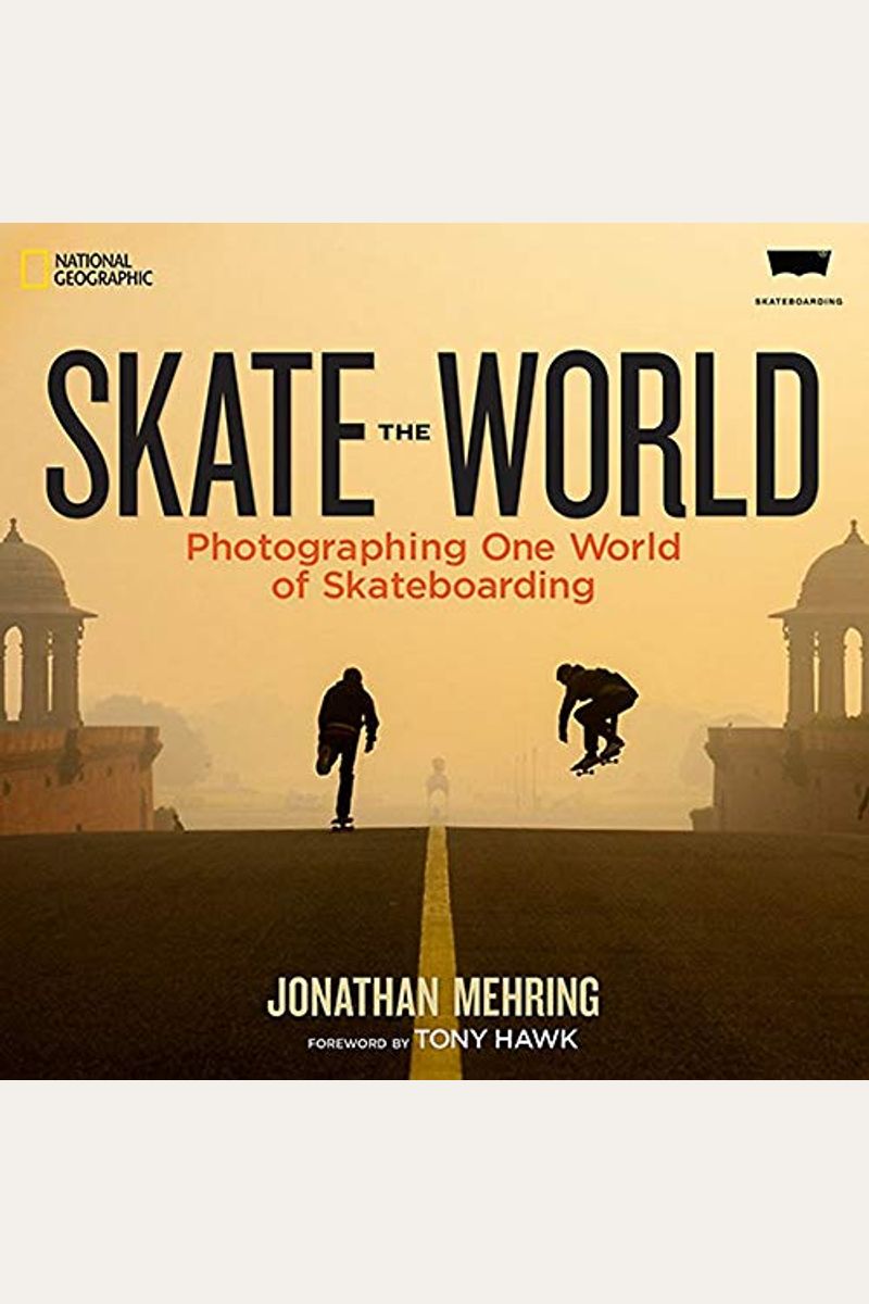 Buy Skate The World Photographing One World Of Skateboarding Book By