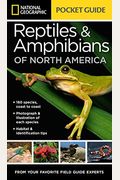 National Geographic Pocket Guide To Reptiles And Amphibians Of North America