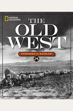National Geographic the Old West National Geographic the Old West