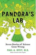 Pandora's Lab: Seven Stories Of Science Gone Wrong