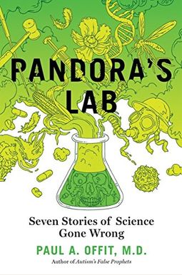 Pandora's Lab: Seven Stories Of Science Gone Wrong Pandora's Lab: Seven Stories Of Science Gone Wrong