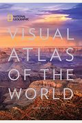 National Geographic Visual Atlas Of The World, 2nd Edition: Fully Revised And Updated