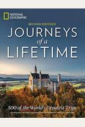 Journeys Of A Lifetime, Second Edition: 500 Of The World's Greatest Trips