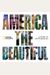 America The Beautiful: A Story In Photographs