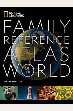 National Geographic Family Reference Atlas 5th Edition National Geographic Family Reference Atlas 5th Edition