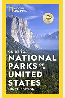 National Geographic Guide to National Parks of the United States 9th Edition National Geographic Guide to National Parks of the United States 9th Edition