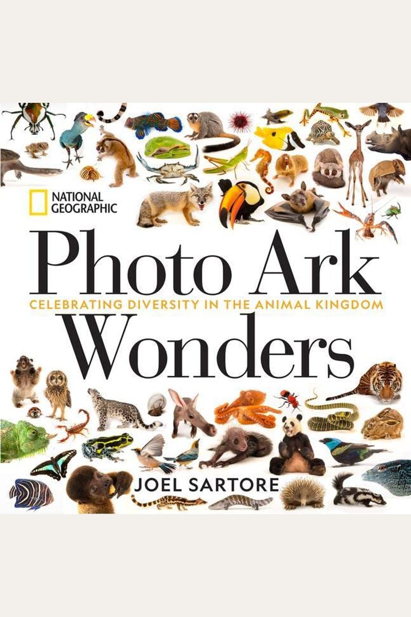 National Geographic Photo Ark Wonders: Celebrating Diversity In The Animal Kingdom