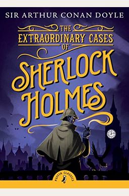 The Extraordinary Cases Of Sherlock Holmes (Turtleback School & Library Binding Edition) (Puffin Classics) The Extraordinary Cases Of Sherlock Holmes (Turtleback School & Library Binding Edition) (Puffin Classics)