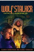 Wolf Stalker: A Mystery In Yellowstone National Park