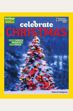 Celebrate Christmas: With Carols, Presents, And Peace Celebrate Christmas: With Carols, Presents, And Peace