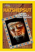 World History Biographies: Hatshepsut: The Girl Who Became A Great Pharaoh