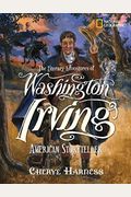 The Literary Adventures Of Washington Irving: American Storyteller
