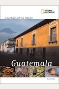 National Geographic Countries Of The World: Guatemala