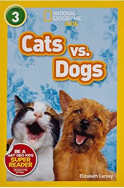National Geographic Readers: Cats Vs. Dogs National Geographic Readers: Cats Vs. Dogs