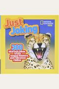 Just Joking: 300 Hilarious Jokes, Tricky Tongue Twisters, And Ridiculous Riddles